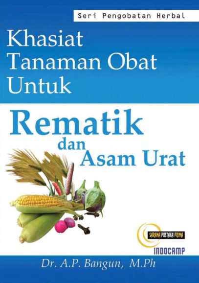 Khasiat tanaman Obat untuk Rematik dan Asam Urat